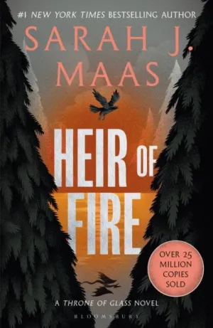 Heir of Fire : From the # 1 Sunday Times best-selling author of A Court of Thorns and Roses by Sarah J. Maas